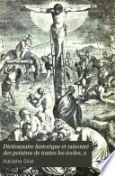 Dictionnaire historique et raisonné des peintres de toutes les écoles, 2
