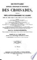Dictionnaire historique, géographique et biographique des Croisades