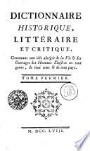 Dictionnaire historique, littéraire et critique contenant une idée abrégée de la vie & des ouvrages des hommes illustres en tout genre, de tout tems & de tout pays [par l'abbé Pierre Barral, avec la collaboration des PP. E. Guibaud et Valla]. Tome premier [-sixieme].
