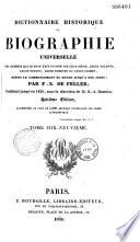 Dictionnaire historique ou biographie universelle des hommes qui se sont fait un nom par leur génie, leurs talents, leurs vertus, leurs erreurs ou leurs crimes