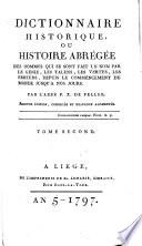 Dictionnaire Historique, Ou Histoire Abrégée Des Hommes Qui Se Sont Fait Un Nom Par Le Génie, Les Talens, Les Vertus, Les Erreurs