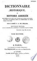Dictionnaire historique, ou histoire abrégée des hommes qui se sont fait un nom par le génie, les talents, les vertus, les erreurs, depuis le commencement du monde jusqu'à nos jours...