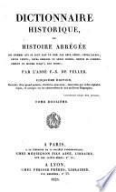 Dictionnaire historique, ou histoire abrégée des hommes qui se sont fait un nom par leur génie, leurs talens, leurs vertus, leurs erreurs ou leurs crimes, depuis le commencement du monde jusqu'à nos jours