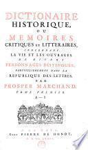 Dictionnaire historique, ou Mémoires critiques et littéraires, concernant la vie et les ouvrages de divers personnages distingués, particulièrement dans la République des lettres