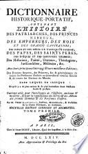 Dictionnaire historique-portatif, contenant l'histoire des patriarches, des princes hebreux, des empereurs, des rois et des grands capitaines; ... Avec leurs principaux ouvrages & leurs meilleures editions; ... Dans lequel on indique ce qu'il a de plus curieux & de plus intéressant dans l'histoire sacrée & profane. Ouvrage utile pour l'intelligence de l'histoire ancienne & moderne, ... Par m. l'abbé Ladvocat, docteur, bibliothecaire, & professeur de la Chaire d'Orleans, en sorbonne. ... Tome premier [-troisieme]