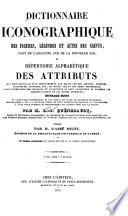 Dictionnaire iconographique des figures, légendes et actes des saints