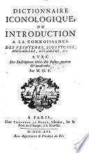 Dictionnaire iconologique, ou, Introduction a la connoissance des peintures, sculptures, medailles, estampes, &c