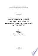 Dictionnaire illustré des explorateurs et grands voyageurs français du XIXe siècle