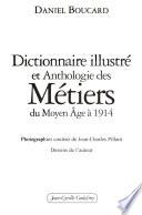 Dictionnaire illustré et anthologie des métiers