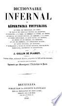 Dictionnaire infernal, ou Répertoire universel des êtres, des personnages, des livres, des faits et des choses qui tiennent aux apparitions ... Troisième édition, entièrement refondue, augmentée de 250 articles nouveaux, etc