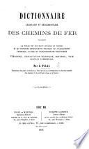 Dictionnaire législatif et réglementaire des Chemins de Fer, etc