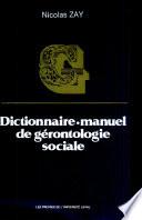 Dictionnaire-manuel de gérontologie sociale