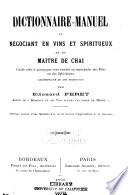 Dictionnaire-manuel du négociant en vins et spiritueux et du maître de chai