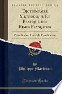 Dictionnaire Méthodique Et Pratique des Rimes Françaises
