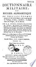 Dictionnaire militaire, ou Recueil alphabétique de tous les termes propres à l'art de la guerre...