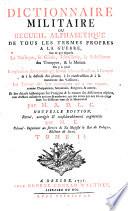 DICTIONNAIRE MILITAIRE OU RECUEIL ALPHABETIQUE DE TOUS LES TERMES PROPRES A LA GUERRE