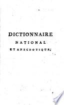 Dictionnaire national et anecdotique