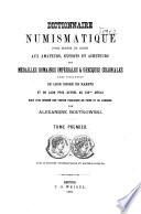 Dictionnaire numismatique pour servir guide aux amateurs, experts et acheteurs des médailles romaines impériales & grecques coloniales