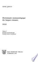 Dictionnaire onomasiologique des langues romanes: Domaine psycho-physique, domaine moral et intellectuel