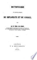 Dictionnaire ou manuel-lexique du diplomate et du consul