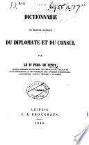 Dictionnaire ou Manuel-Lexique du Diplomate et du Consul