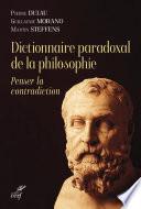 Dictionnaire paradoxal de la philosophie - Penser la contradiction