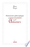 Dictionnaire philosophique et passionné de l'amour