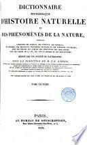 Dictionnaire pittorosque d'histoire naturelle et des phénomènes de la nature ...