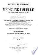 Dictionnaire populaire de médecine usuelle, d'hygiène publique et privée publiʹe