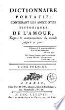 DICTIONNAIRE PORTATIF, CONTENANT LES ANECDOTES HISTORIQUES DE L'AMOUR