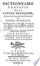 Dictionnaire portatif de la langue francoise extrait du grand dictionnaire; contenant tous les mots, usites, leur genre & leur definition avec les differentes acceptions dans lesquelles ils sont employes au sens propre & au figure. Nouv. ed. entierement refondue & considerablement augm