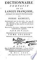 Dictionnaire pôrtatif de la langue françoise extrait du grand dictionnaire de Pierre Richelet, contenant tous les mots usités, leur genre,...