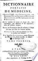 Dictionnaire portatif de médecine, d'anatomie, de chirurgie, de pharmacie, de chymie, d'histoire naturelle, de botanique et de physique...