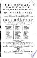 Dictionnaire portatif, François et Hollandois, de mr. Pierre Marin