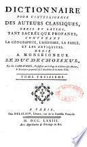 Dictionnaire pour l'intelligence des auteurs classiques, grecs et latins, tant sacrés que profanes, contenant la géographie, l'histoire, la fable et les antiquités... Par M. Sabbathier,...