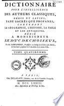 Dictionnaire pour l'intelligence des auteurs classiques, grecs et latins, tant sacrés que profanes, contenant la géographie, l'histoire, la fable et les antiquités... Par M. Sabbathier,...
