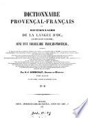 Dictionnaire provençal-français; ou, Dictionnaire de la langue d'oc, ancienne et moderne, suivi d'un vocabulaire fançais-provençal
