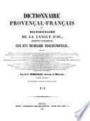 Dictionnaire Provençal-Français Ou Dictionnaire De La Langue D'Oc, Ancienne Et Moderne, Suivi D'Un Vocabulaire Français-Provençal ... Par S.-J. Honnorat, Docteur En Médecine