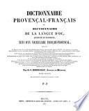 Dictionnaire Provençal-Français, ou Dictionnaire de la Langue d‛Oc, ancienne et moderne, suivi d‛un vocabulaire Français-Provençal