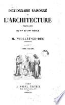Dictionnaire raisonne de l'architecture Française du XI au XVI siecle