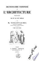 Dictionnaire raisonné de l'architecture française du XIe au XVIe siècle