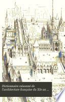 Dictionnaire raisonné de l'architecture française du XIe au XVIe siècle