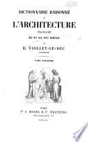 Dictionnaire raisonné de l'architecture française du XIe au XVIe siècle