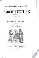 Dictionnaire raisonné de l'architecture française du XIe au XVIe siècle