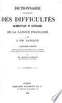 Dictionnaire raisonné des difficultés grammaticales et littéraires de la langue française