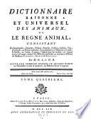 Dictionnaire raisonne et universel des animaux ou le regne animal etc