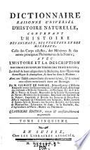 Dictionnaire raisonne universel d'histoire naturelle, contenant l'histoire des animaux, des vegetaux & des mineraux ...