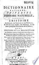 Dictionnaire raisonné universel d'Histoire Naturelle contenant l'histoire des animaux, des végétaux et des minéraux et des corps célestes, des Météores... avec l'histoire et la description des drogues simples tirées des trois règnes...par M. Valmont de Bomare...