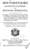 Dictionnaire raisonné universel de matière médicale ... avec une table raisonnée de tous les noms que chaque pays a donné aux ... végétaux, animaux et minéraux (qui sont d'usage en médecine).