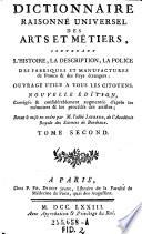 Dictionnaire raisonne universel des arts et metiers, contenant l'histoire ... des fabriques et manufactures de France et des Pays etrangers ...
